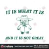 it-is-what-it-is-and-it-is-not-great-svg