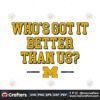 whos-got-it-better-than-us-michigan-football-svg