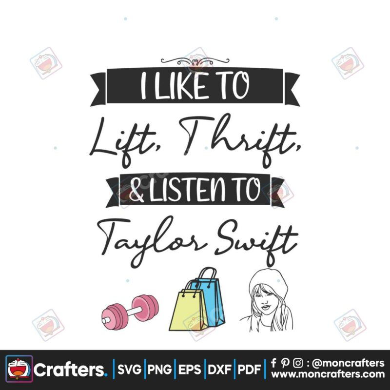 i-like-to-lift-thrift-and-listen-to-taylor-swift-svg