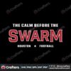 they-calm-before-the-swarm-houston-football-svg