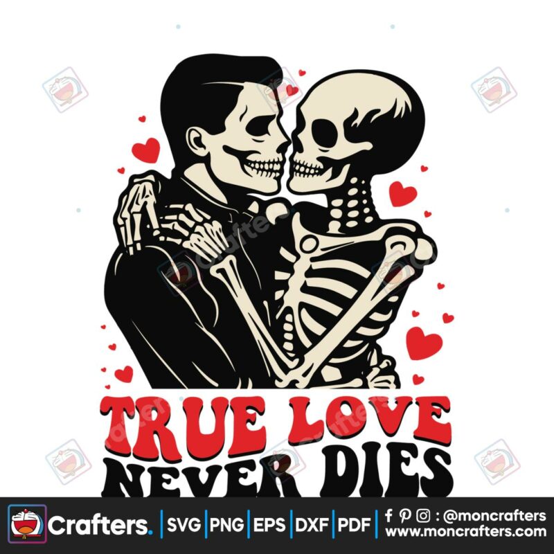 funny-skeleton-true-love-never-dies-svg