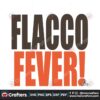 flacco-fever-cleveland-browns-svg-digital-download