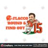 funny-joe-flacco-round-and-find-out-svg-digital-download