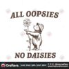 all-oopsies-no-daisies-funny-raccoon-svg