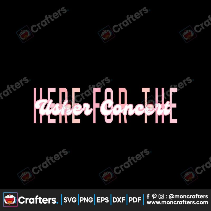 2024-super-bowl-here-for-the-usher-concert-svg