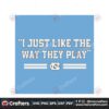 i-just-like-the-way-we-play-unc-basketball-svg