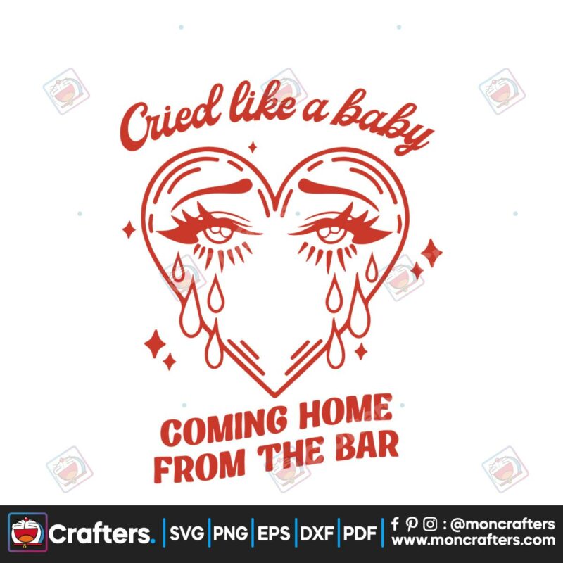 cried-like-a-baby-coming-home-from-the-bar-svg