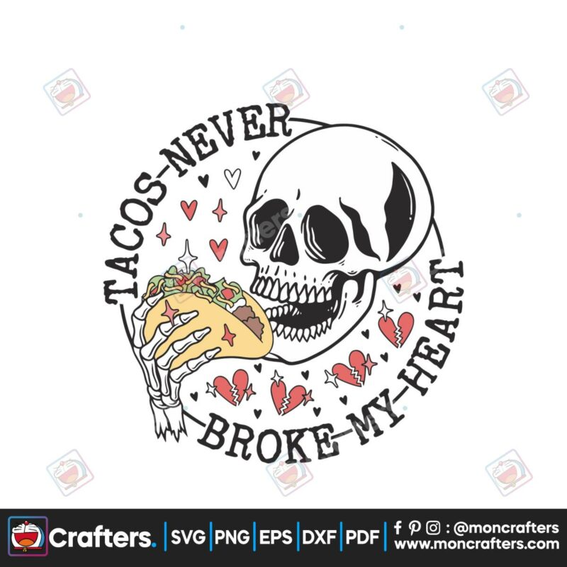 tacos-never-broke-my-heart-svg