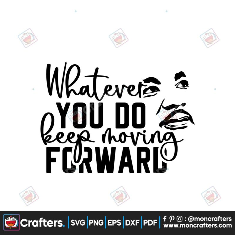 whatever-you-do-keep-moving-forward-svg