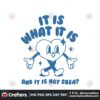 it-is-what-it-is-and-it-is-not-great-heart-meme-svg