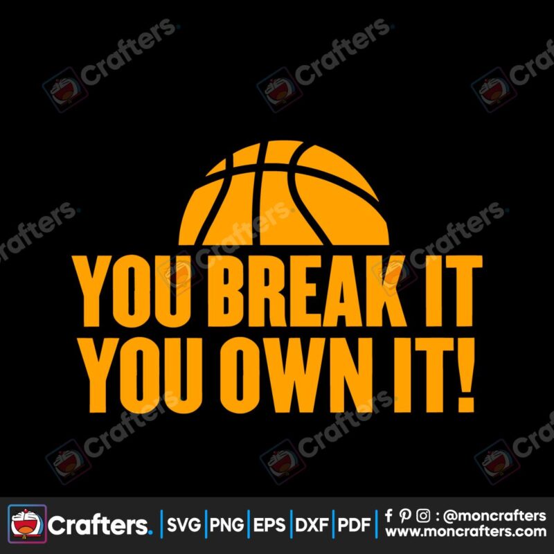 ncaa-basketball-you-break-it-you-own-it-svg