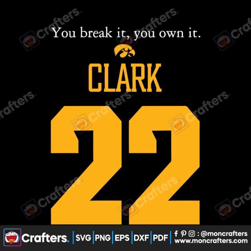 caitlin-clark-you-break-it-you-own-it-iowa-hawkeyes-svg