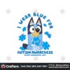 bluey-i-wear-blue-for-autism-awareness-png
