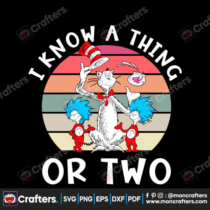 i-know-a-thing-or-two-dr-seuss-day-svg