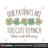 our-patients-are-too-cute-to-pinch-svg
