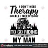 i-dont-need-therapy-all-i-need-is-to-go-riding-with-my-man-svg