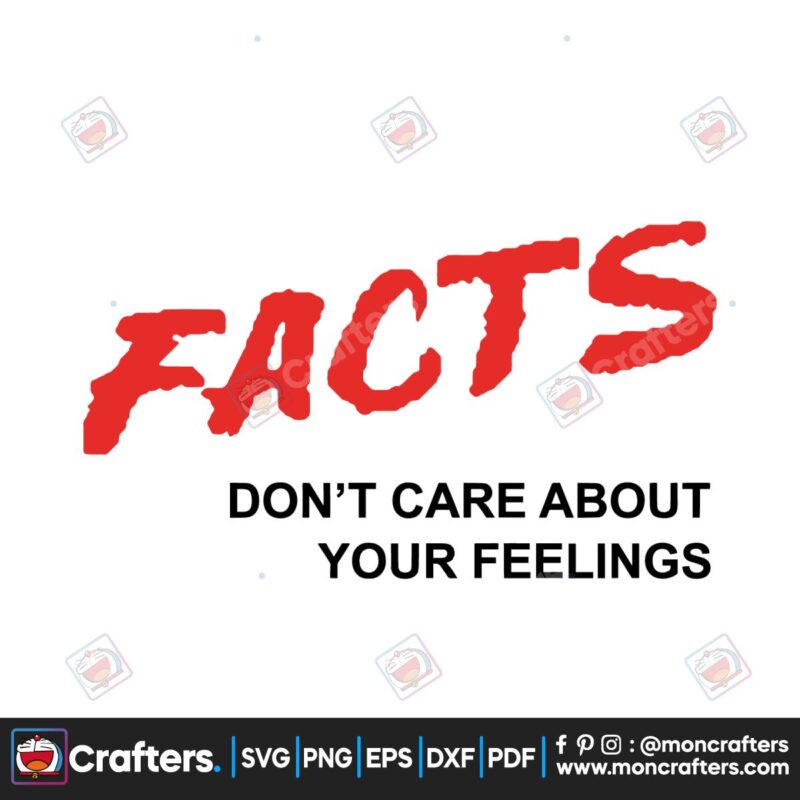 facts-dont-care-about-your-feelings-svg