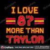 i-love-87-more-then-taylor-svg
