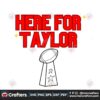 here-for-taylor-football-super-bowl-svg