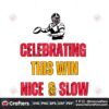 celebrating-this-win-nice-and-slow-svg