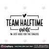 team-halftime-mode-just-here-for-the-snacks-svg