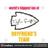 worlds-biggest-fan-of-taylor-swifts-boyfriends-team-svg