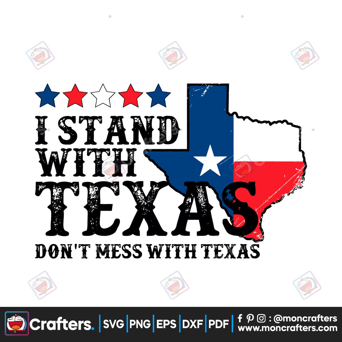 I Stand With Texas Dont Mess With Texas SVG Instant Download