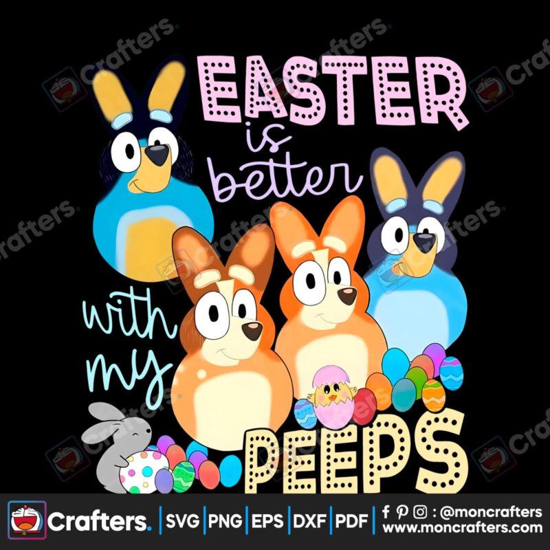 easter-is-better-with-my-peeps-bluey-family-png