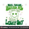 dear-person-behind-me-i-hope-you-have-a-lucky-day-svg