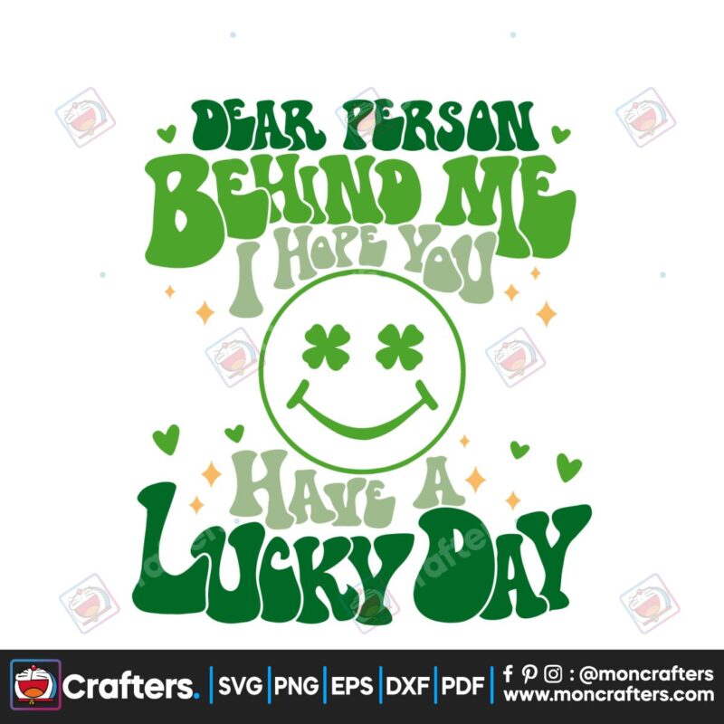 dear-person-behind-me-i-hope-you-have-a-lucky-day-svg