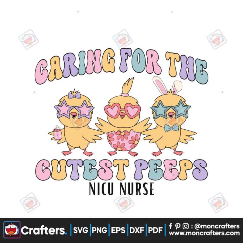 caring-for-the-cutest-peeps-nicu-nurse-svg