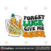 forget-luck-give-me-beer-svg