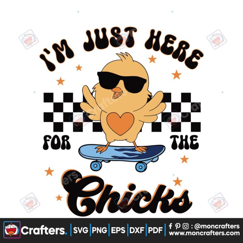 happy-easter-im-just-here-for-the-chicks-svg