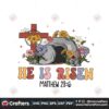 he-is-risen-matthew-religious-easter-png