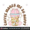 easter-day-coffee-makes-me-so-happy-svg