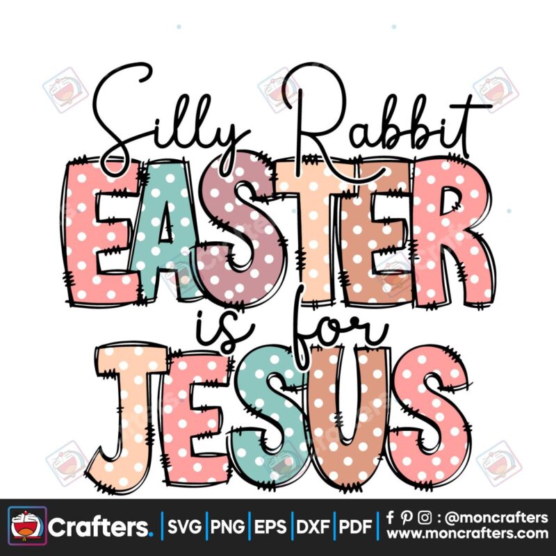 silly-rabbit-easter-is-for-jesus-happy-easter-day-svg