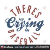 theres-no-crying-in-baseball-svg