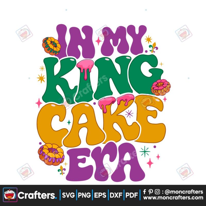 in-my-king-cake-era-mardi-gras-carnival-svg