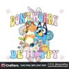 bluey-dont-worry-be-hoppy-easter-png