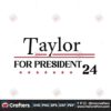 taylor-for-president-2024-funny-election-svg