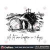 a-lot-can-happen-in-3-days-easter-is-for-jesus-svg