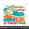 splish-splash-your-opinion-is-trash-png