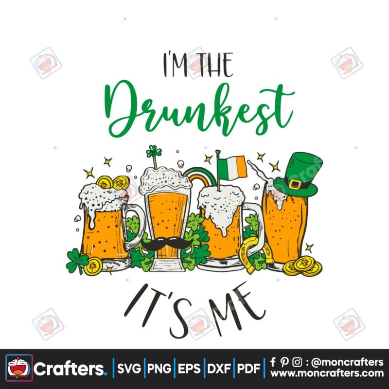 im-the-drunkest-its-me-patricks-beer-svg
