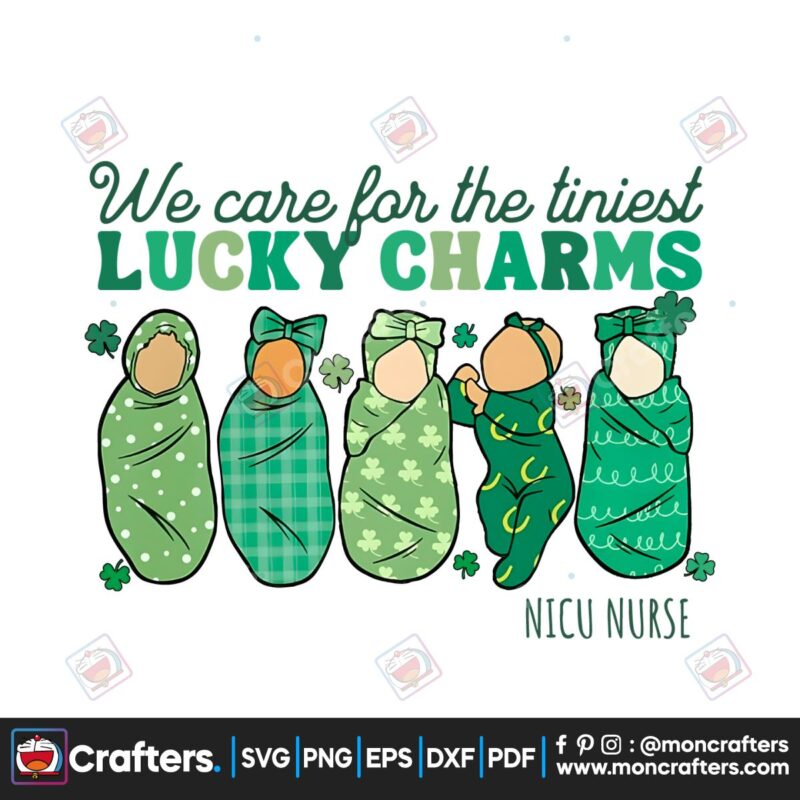 we-care-for-the-tiniest-lucky-charm-nurse-png