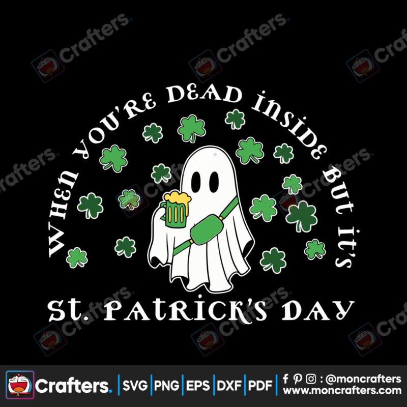 ghost-when-you-are-dead-inside-but-its-st-patricks-day-svg