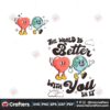 the-world-is-better-with-you-in-it-svg