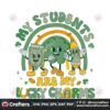 my-students-are-my-lucky-charms-svg