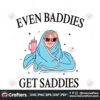 even-baddies-get-saddies-funny-cat-meme-svg