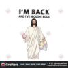im-back-and-i-have-brought-eggs-jesus-easter-svg