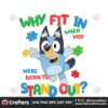 bluey-why-fit-in-when-you-were-born-to-stand-out-png